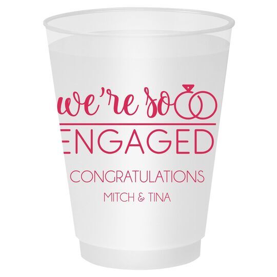 We're So Engaged Shatterproof Cups